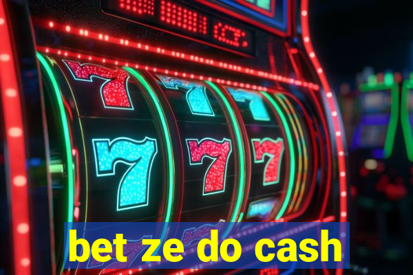 bet ze do cash